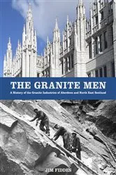 Book cover of The Granite Men by Jim Fiddes