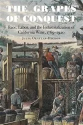 Book cover of The Grapes of Conquest by Julia Ornelas-Higdon