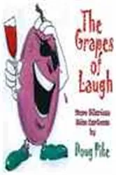 Book cover of The Grapes of Laugh by Doug Pike