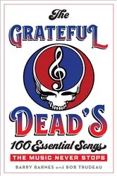 Book cover of The Grateful Dead's 100 Essential Songs by Barry Barnes