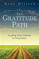 Book cover of The Gratitude Path by Kent Millard