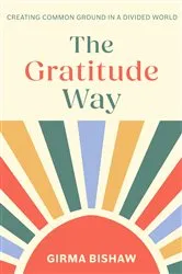 Book cover of The Gratitude Way by Girma Bishaw