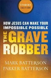 Book cover of The Grave Robber by Mark Batterson