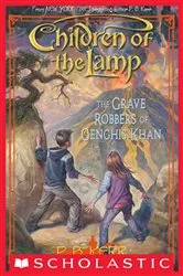 Book cover of The Grave Robbers of Genghis Khan (Children of the Lamp #7) by P.B. Kerr