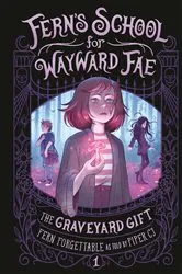 Book cover of The Graveyard Gift by Fern Forgettable