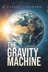 Book cover of The Gravity Machine by Eckart Schumann