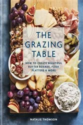 Book cover of The Grazing Table by Natalie Thomson