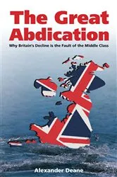 Book cover of The Great Abdication by Alexander Deane