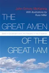 Book cover of The Great AMEN of the Great I-AM by John E. McKenna