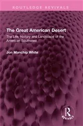 Book cover of The Great American Desert by Jon Manchip White
