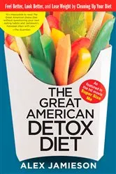Book cover of The Great American Detox Diet by Alex Jamieson