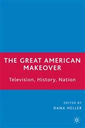 Book cover of The Great American Makeover by D. Heller