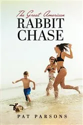 Book cover of The Great American Rabbit Chase by Pat Parsons