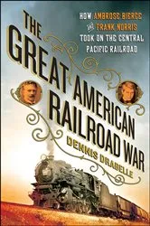 Book cover of The Great American Railroad War by Dennis Drabelle