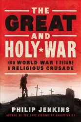 Book cover of The Great and Holy War by Philip Jenkins