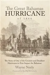 Book cover of The Great Bahamas Hurricane of 1866 by Wayne Neely