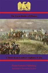 Book cover of The Great Battles of History by Colonel Jean-Lambert-Alphonse Colin