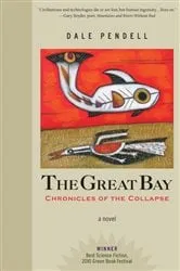 Book cover of The Great Bay by Dale Pendell