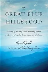Book cover of The Great Blue Hills of God by Kreis Beall