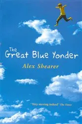 Book cover of The Great Blue Yonder by Alex Shearer