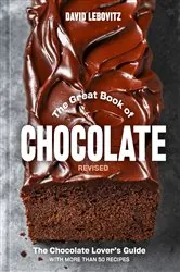 Book cover of The Great Book of Chocolate, Revised by David Lebovitz