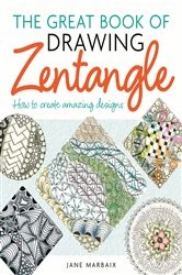 Book cover of The Great Book of Drawing Zentangle by Jane Marbaix