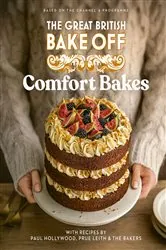 Book cover of The Great British Bake Off: Comfort Bakes by The The Bake Off Team