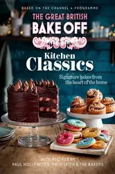 Book cover of The Great British Bake Off: Kitchen Classics by The The Bake Off Team