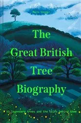 Book cover of The Great British Tree Biography by Unknown
