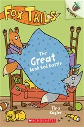 Book cover of The Great Bunk Bed Battle: An Acorn Book (Fox Tails #1) by Tina Kügler