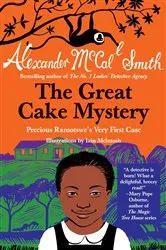 Book cover of The Great Cake Mystery: Precious Ramotswe's Very First Case by Alexander McCall Smith