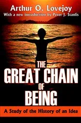 Book cover of The Great Chain of Being by Arthur Lovejoy