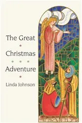 Book cover of The Great Christmas Adventure by Linda Johnson