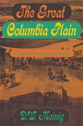 Book cover of The Great Columbia Plain (2nd ed.) by Donald W. Meinig