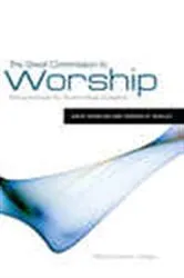 Book cover of The Great Commission to Worship by David Wheeler