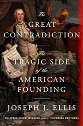 Book cover of The Great Contradiction by Joseph J. Ellis
