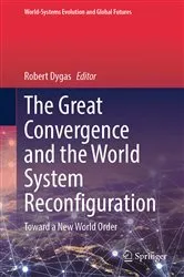 Book cover of The Great Convergence and the World System Reconfiguration by Robert Dygas