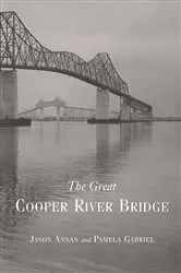 Book cover of The Great Cooper River Bridge by Jason Annan