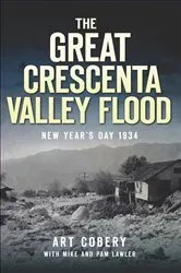 Book cover of The Great Crescenta Valley Flood by Art Cobery