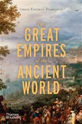 Book cover of The Great Empires of the Ancient World by Thomas Harrison