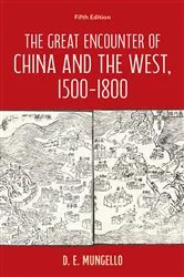 Book cover of The Great Encounter of China and the West, 1500–1800 by D. E. Mungello