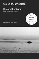 Book cover of The Great Enigma: New Collected Poems by Tomas Transtromer