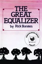 Book cover of The Great Equalizer by Rick Borsten