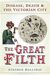 Book cover of The Great Filth by Stephen Halliday