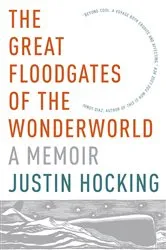 Book cover of The Great Floodgates of the Wonderworld by Justin Hocking