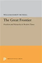 Book cover of The Great Frontier by William Hardy McNeill