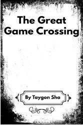 Book cover of The Great Game Crossing by Taygon Sha
