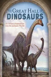 Book cover of The Great Hall of Dinosaurs by William O'Connor