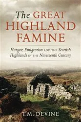 Book cover of The Great Highland Famine by Tom M. Devine