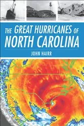 Book cover of The Great Hurricanes of North Carolina by Unknown